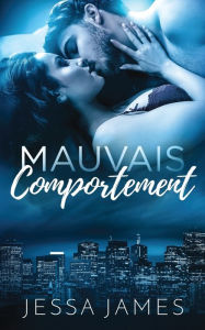 Title: Mauvais Comportement, Author: Jessa James