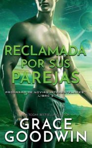 Title: Reclamada por sus parejas, Author: Grace Goodwin