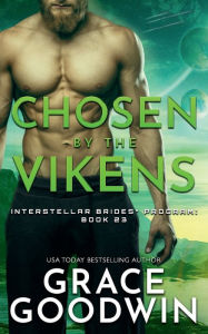 Title: Chosen by the Vikens, Author: Grace Goodwin