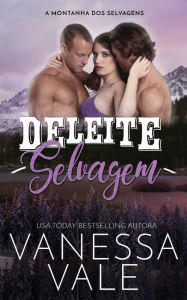 Title: Deleite Selvagem, Author: Vanessa Vale