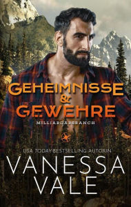 Title: Geheimnisse & Gewehre, Author: Vanessa Vale