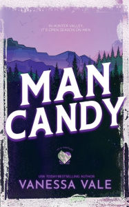Title: Man Candy, Author: Vanessa Vale