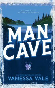 Title: Man Cave, Author: Vanessa Vale