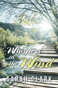 Title: Whispers in the Wind, Author: Sarah Clark