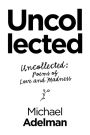 Uncollected: Uncollected: Poems of Love and Madness
