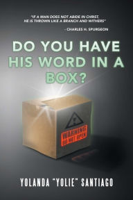 Title: Do You Have His Word in a Box?, Author: Yolanda Santiago