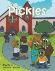 Title: Pickles, Author: Tru Faith