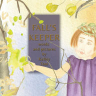 Title: Fall's Keeper, Author: Kelley Tom
