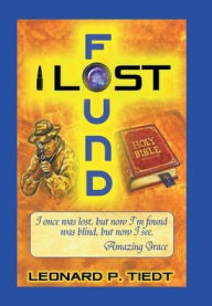 Title: Lost and Found, Author: Leonard P Tiedt