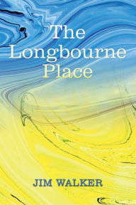Title: The Longbourne Place, Author: Jim Walker