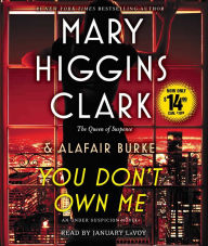 Title: You Don't Own Me (Under Suspicion Series #5), Author: Mary Higgins Clark