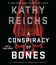 Title: A Conspiracy of Bones (Temperance Brennan Series #19), Author: Kathy Reichs