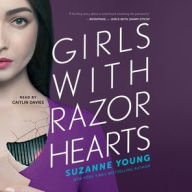 Title: Girls with Razor Hearts, Author: Suzanne Young