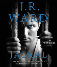 Title: The Jackal (The Black Dagger Brotherhood: Prison Camp Series #1), Author: J. R. Ward