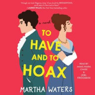Title: To Have and to Hoax, Author: Martha Waters