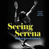 Title: Seeing Serena, Author: Gerald Marzorati