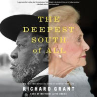 Title: The Deepest South of All: True Stories from Natchez, Mississippi, Author: Richard Grant