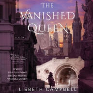 Title: The Vanished Queen, Author: Lisbeth Campbell