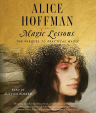 Magic Lessons (The Prequel to Practical Magic)