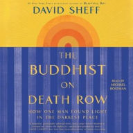 Title: The Buddhist on Death Row: How One Man Found Light in the Darkest Place, Author: David Sheff
