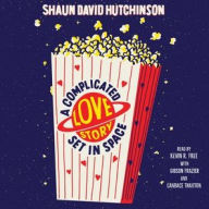 Title: A Complicated Love Story Set in Space, Author: Shaun David Hutchinson