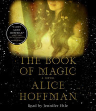 Title: The Book of Magic: A Novel, Author: Alice Hoffman