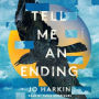 Tell Me an Ending: A Novel