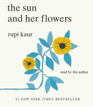 Title: The Sun and Her Flowers, Author: Rupi Kaur