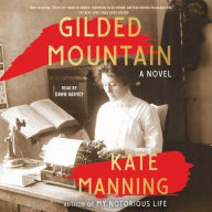 Title: Gilded Mountain: A Novel, Author: Kate Manning