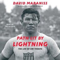 Title: Path Lit by Lightning: The Life of Jim Thorpe, Author: David Maraniss