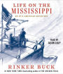 Life on the Mississippi: An Epic American Adventure