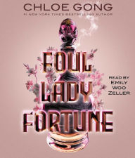 Title: Foul Lady Fortune, Author: Chloe Gong