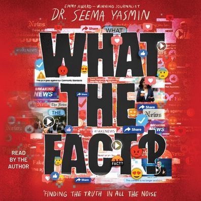 What the Fact?: Finding the Truth in All the Noise