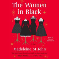 Title: The Women in Black: A Novel, Author: Madeleine St. John