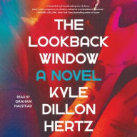 Title: The Lookback Window: A Novel, Author: Kyle Dillon Hertz