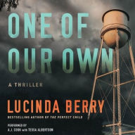 Title: One of Our Own: An Audio Original Thriller, Author: Lucinda Berry