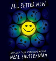 Title: All Better Now, Author: Neal Shusterman