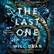 Title: The Last One: A Novel, Author: Will Dean