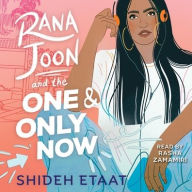 Title: Rana Joon and the One and Only Now, Author: Shideh Etaat
