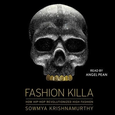 Fashion Killa: How Hip-Hop Revolutionized High Fashion