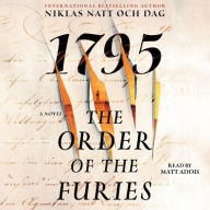Title: The Order of the Furies: 1795: A Novel, Author: Niklas Natt och Dag
