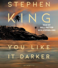 Title: You Like It Darker: Stories, Author: Stephen King