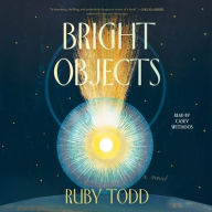 Title: Bright Objects, Author: Ruby Todd