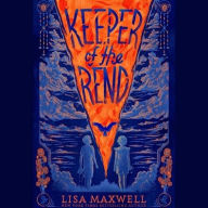 Title: Keeper of the Rend, Author: Lisa Maxwell