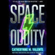 Title: Space Oddity, Author: Catherynne M. Valente