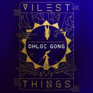 Title: Vilest Things, Author: Chloe Gong