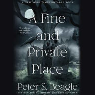 Title: A Fine and Private Place, Author: Peter S. Beagle