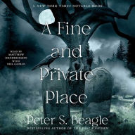 Title: A Fine and Private Place, Author: Peter S. Beagle