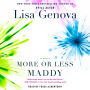 More or Less Maddy: A Novel