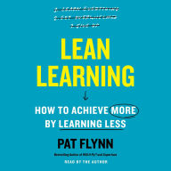 Title: Lean Learning: How to Achieve More by Learning Less, Author: Pat Flynn